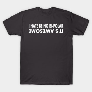 BI-POLAR IT'S AWESOME T-Shirt